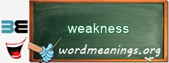 WordMeaning blackboard for weakness